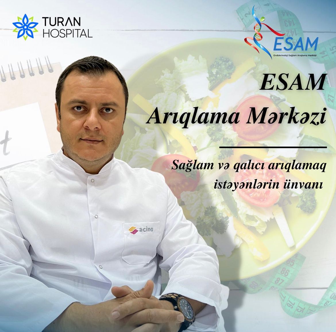 ESAM (Endokrin Sağlam Arıqlama Mərkəzi) Turan Hospitalın nəznində fəaliyyət göstərir.